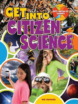 cover image of Get Into Citizen Science